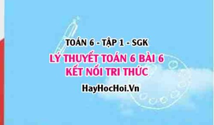 Lý Thuyết Toán 6 Bài 6: Lũy Thừa Với Số Mũ Tự Nhiên (Kết Nối Tri Thức)